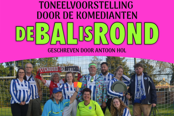 Toneelvoorstelling van De Komedianten: ‘De Bal is Rond’