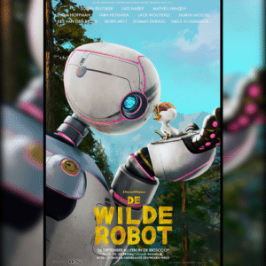 filmposter van De Wilde Robot - een robot houdt een kuikentje in haar hand.